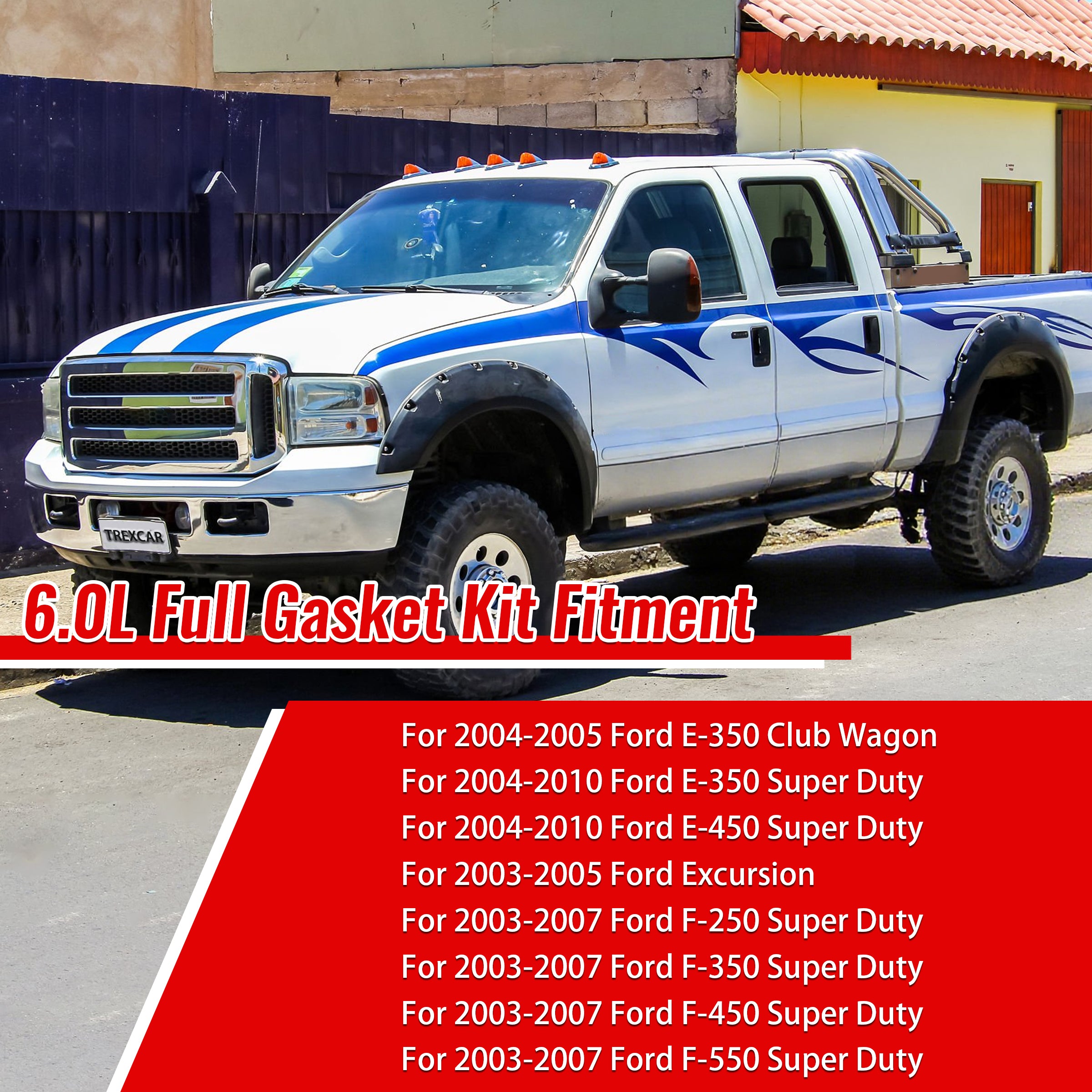 Vehicle Fitment List for TREXCAR DXBKIT-033 Full Gasket Set - Ford F-250 F-350 Super Duty 6.0L